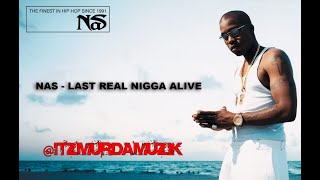 Nas - Last Real Nigga Alive Lyric Video