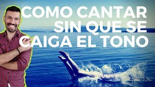 COMO CANTAR SIN QUE SE CAIGA EL TONO - CURSO DE CANTO ONLINE