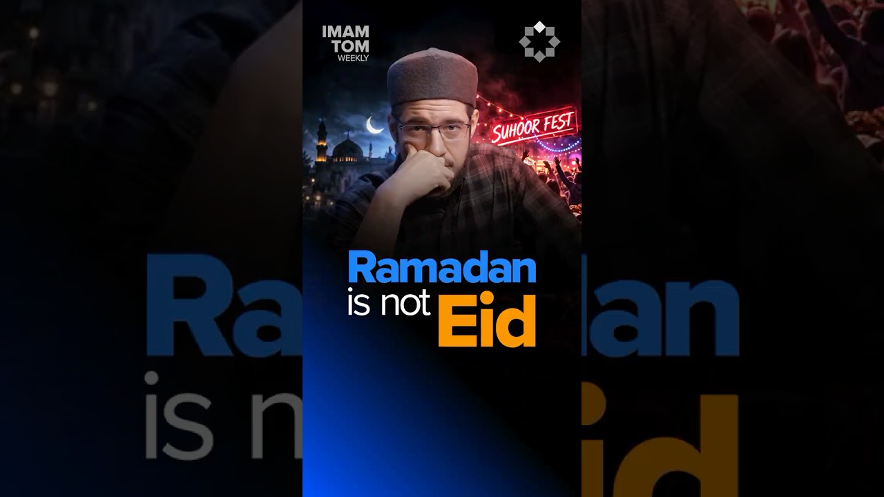 Ramadan Is Not Eid | Imam Tom Facchine
