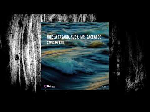 Nicola Fasano, Yuga, Mr  Saccardo - Saved My Life (Original Mix)
