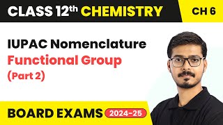 IUPAC Nomenclature Functional Group (Part 2) - Haloalkanes and Haloarenes | Class 12 Chemistry Ch 6