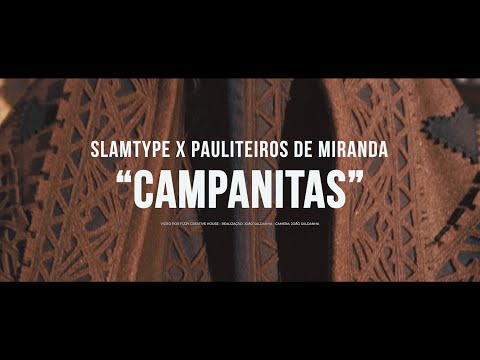 Slamtype x Pauliteiros De Miranda - Campanitas [Official Video]