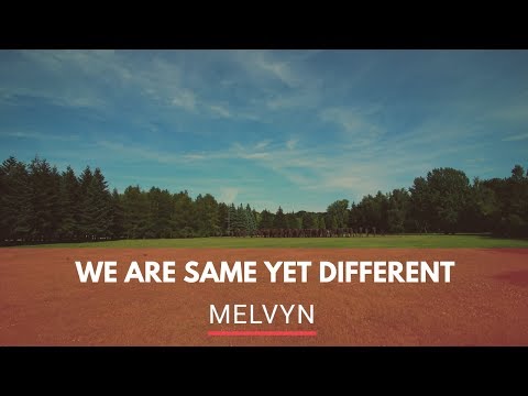 WE ARE SAME YET DIFFERENT