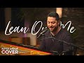 Lean On Me Bill Withers Boyce Avenue Piano Acoustic Cover On Spotify Apple