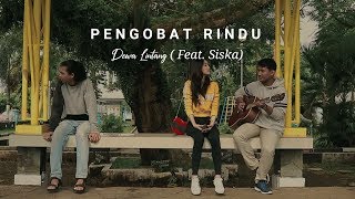 Dewa Lintang feat. Siska - Pengobat Rindu (official vidio lirik)