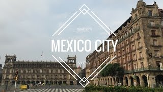 WELCOME TO MEXICO CITY - TOUR AND VLOG