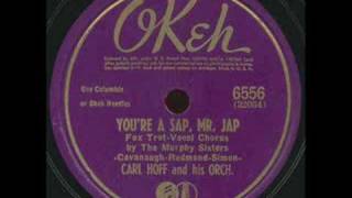 Murphy Sisters (Carl Hoff) - You're a sap, Mr. Jap