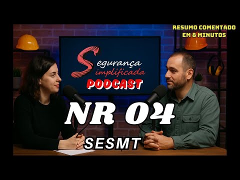 Podcast NR 04 - SESMT - Commented summary