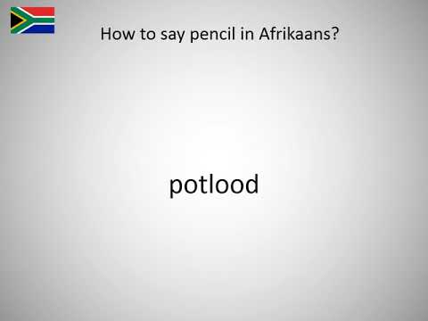 How to say pencil in Afrikaans?