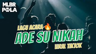 Download lagu LAGU JOGET ACARA 🔥 ADE SU NIKAH 🔥FULLDROP ‼️TERBARU 2026 mp3