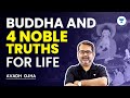 Buddha & 4 Noble Truths of Life By Awadh Ojha Sir  @unacademyias