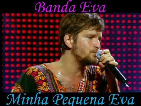 Banda Eva - Eva (Minha pequena Eva) Áudio HQ