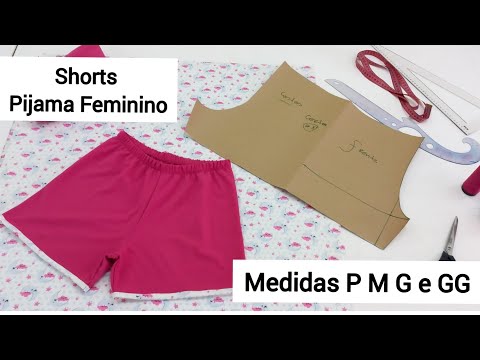 Como fazer molde Shorts Feminino sem costura nas laterais Shorts para pijama