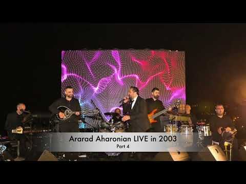 Ararad Aharonian Live in 2003 - Part 4