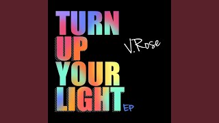 Turn Up Your Light