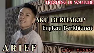 Download lagu ARIEF - AKU BERHARAP ENGKAU BERKHIANAT || LAGU ARIEF PALING TERPOPULER TRENDING YOUTUBE mp3