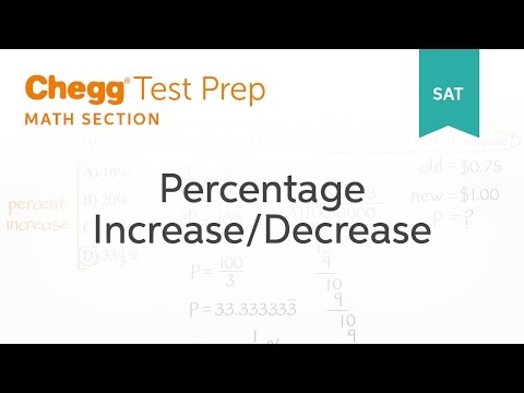 Sat Prep Sat Math Percentage Increasedecrease Chegg Test Prep
