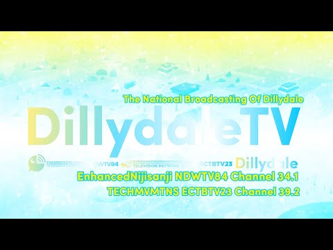 DillydaleTV EnhancedNijisanji NDWTV84 And TECHMVMTNS ECTBTV23 Dillydale New Ident (October 20 2024)