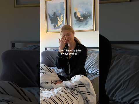 a few reasons why you might feel tired all the time