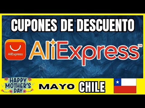 Dia de la Madre Aliexpress Chile - Cupones de Descuento Aliexpress Mayo 2024