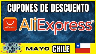 Dia de la Madre Aliexpress Chile - Cupones de Descuento Aliexpress Mayo 2024