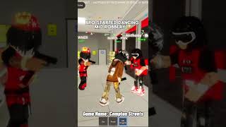Had bro dancing! | Compton Streets Roblox