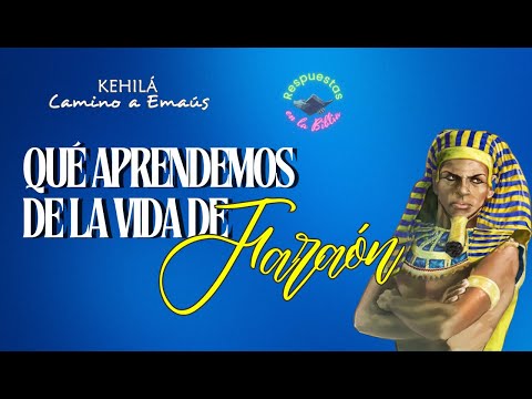 293. ¿Qué aprendemos de la vida de Faraón? | Respuestas en la Biblia