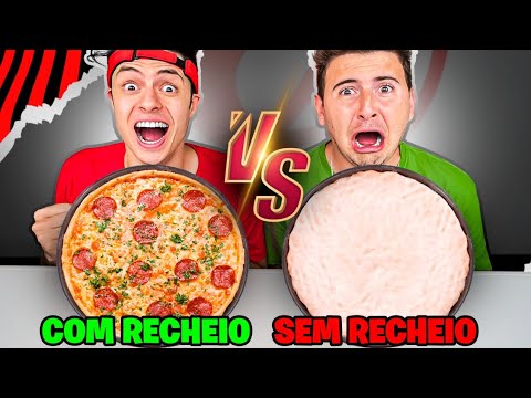 COMIDA COM RECHEIO vs COMIDA SEM RECHEIO