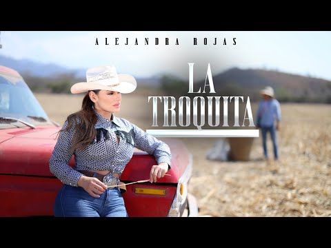 Alejandra Rojas | La Troquita | Video Oficial
