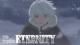 vidéo To Your Eternity - Bande annonce