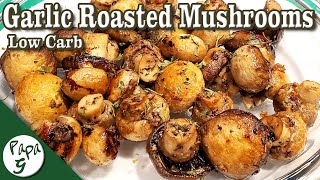 Garlic Roasted Mushrooms – Easy Recipe