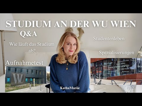 Wie sieht das Studium an der WU Wien aus? Q&A Teil 1: Studienplan, Tipps, Aufnahme I KathaMariie