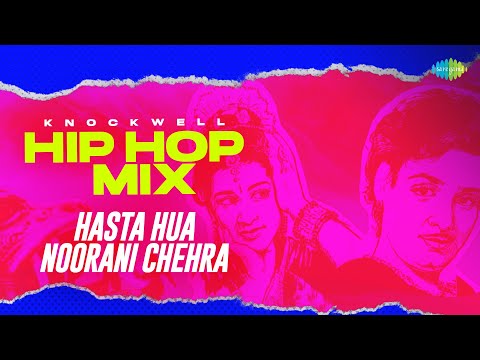 Hasta Hua Noorani Chehra - Hip Hop Mix | Knockwell | Retro Remix | Old Hindi Song
