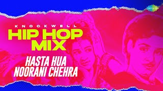 Download lagu Hasta Hua Noorani Chehra - Hip Hop Mix | Knockwell | Retro Remix | Old Hindi Song mp3 Download lagu Hasta Hua Noorani Chehra - Hip Hop Mix | Knockwell | Retro Remix | Old Hindi Song mp3
