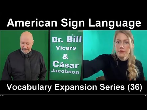001 ASL American Sign Language Vocabulary Expansion Series Dr Bill Rach 2019 08 02 a
