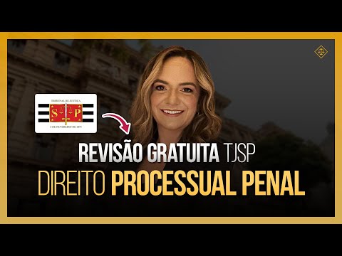 Aulão de Revisão TJSP - Processo Penal com Danielle Rolim