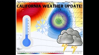 California Weather Storm and Extended Forecast Update!