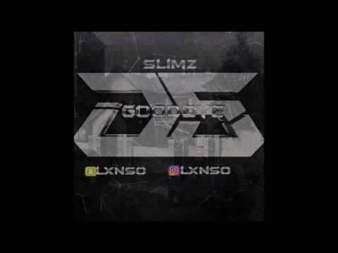 Slimz - Goodbye Deem