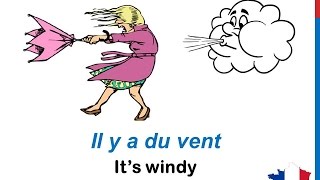 French Lesson 35 - Describe THE WEATHER in French expressions LE TEMPS CLIMAT Il fait froid chaud