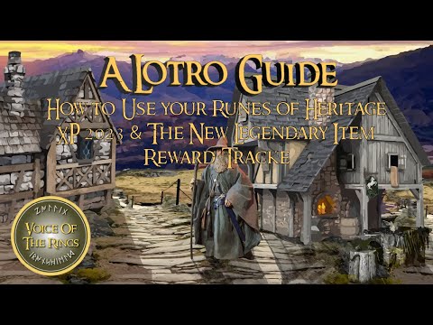 How to Use your Runes of Heritage XP 2023 & The New Legendary Item Reward Tracker | A LOTRO Guide.