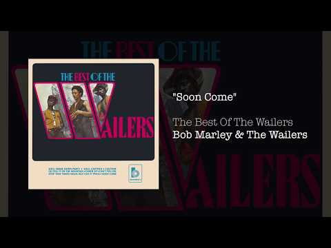 Soon Come - Bob Marley