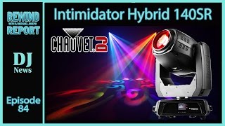 Video thumbnail for NEW For #DJExpo #ChauvetDJ Intimidator Hybrid 140SR | The Rewind Report | #DJNTV by discjockeynews