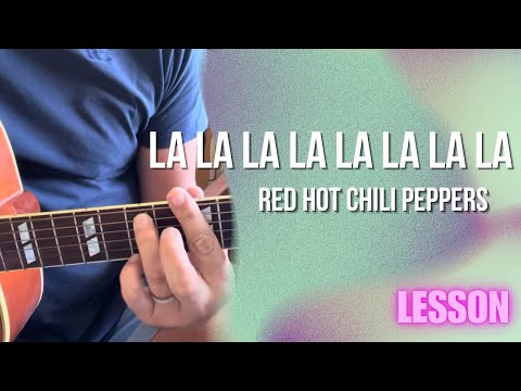 La La La La La La La La - Red Hot Chili Peppers