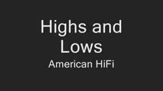 Highs and Lows - American HIFI
