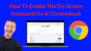 How To Enable The On-Screen Keyboard On A Chromebook