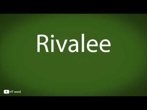 How to pronounce Rivalee
