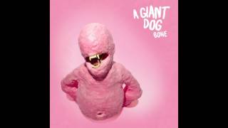 A Giant Dog - The Grand