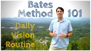 Bates Method 101: Daily Vision Routine