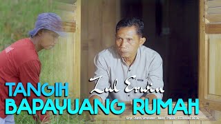 Download lagu Tangih Bapayuang Rumah - Zul Erwin mp3