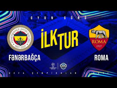 Fənərbağça – Roma | UEFA Çempionlar Liqası | CANLI